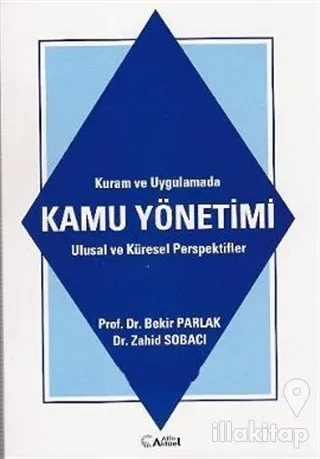 Kuram ve Uygulamada Kamu Yönetimi Ulusal ve Global Prespektifler