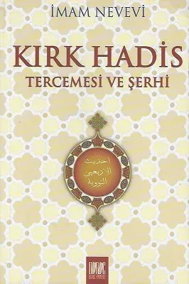 Kırk Hadis Tercemesi ve Şerhi