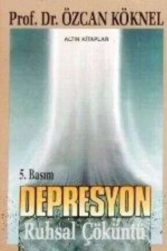 Depresyon; Ruhsal Çöküntü
