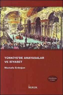 Türkiye'de Anayasalar ve Siyaset