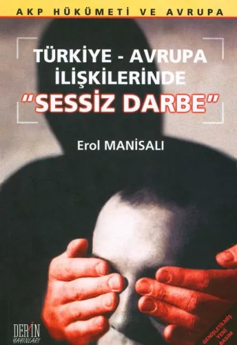 TÜRKİYE – AVRUPA İLİŞKİLERİNDE "SESSİZ DARBE"