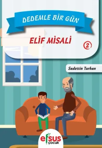 Dedemle Bir Gün 2 Elif Misali