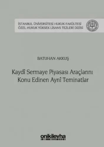 Kaydi Sermaye Piyasası Araçlarını Konu Edinen Ayni Teminatlar