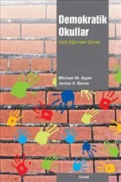 Demokratik Okullar: Güçlü Eğitimden Dersler