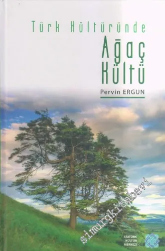 Türk Kültüründe Ağaç Kültü -         2012