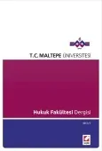 Maltepe Üniversitesi Hukuk Fakültesi Dergisi Sayı:2 / 2012 1