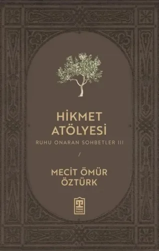 Hikmet Atölyesi - Ruhu Onaran Sohbetler 3