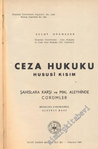 Ceza Hukuku Hususi Kısım: Şahıslara Karşı ve Mal Aleyhinde Cürümler  -