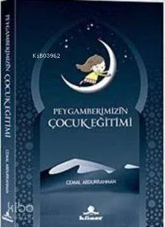 Peygamberimizin Çocuk Eğitimi