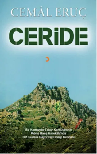 Ceride; Bir Komando Tabur Komutanının Kıbrıs Barış Harekâtında 301 Günlük Gayriresmi Harp Ceridesi