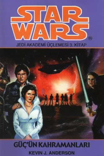 Star Wars-Jedi Akademisi Üçlemesi 3. Kitap: Güç'ün Kahramanları