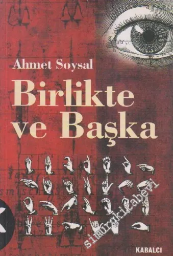 Birlikte ve Başka: Toplum, Başkalık, Fenomenoloji -        1999