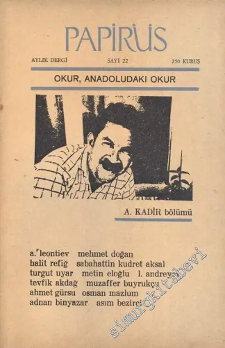 Papirüs Aylık Dergi - A. Kadir - Sayı: 22      Mart