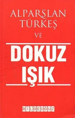 Alparslan Türkeş ve Dokuz Işık