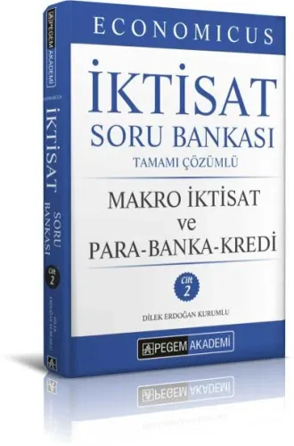 Economicus Makro İktisat Ve Para-Banka-Kredi Tamamı Çözümlü Soru Bankası Cilt 2