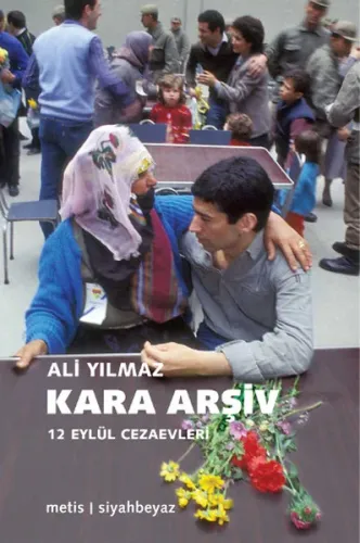 Kara Arşiv; 12 Eylül Cezaevleri