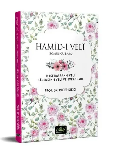 Hamid-i Veli (Somuncu Baba); Hacı Bayram-ı Veli Taceddin-i Veli ve Evradları