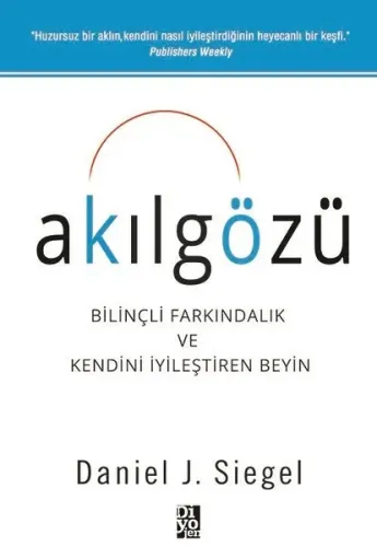 Akılgözü Bilinçli Farkındalık ve Kendini İyileştiren Beyin