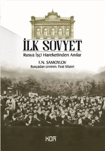 İlk Sovyet -Rusya İşçi Hareketinden Anılar