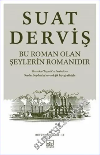 Bu Roman Olan Şeylerin Romanıdır -        2021