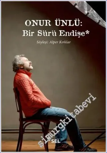 Onur Ünlü : Bir Sürü Endişe -         2017