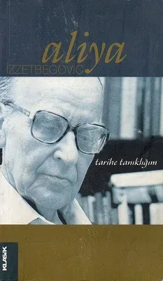 Tarihe Tanıklığım - Aliya İzzetbegoviç