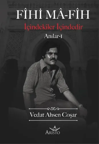 Fihi Ma-Fih Anılar - I