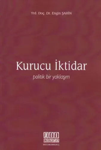 Kurucu İktidar Politik Bir Yaklaşım