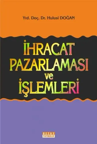 İhracat Pazarlaması ve İşlemleri Hulusi Doğan