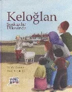 Keloğlan Suskunlar Ülkesinde