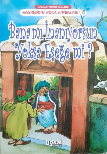 Bana mı İnanıyorsun Yoksa Eşeğe mi?