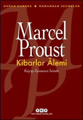 Kibarlar Alemi; Kayıp Zamanın İzinde