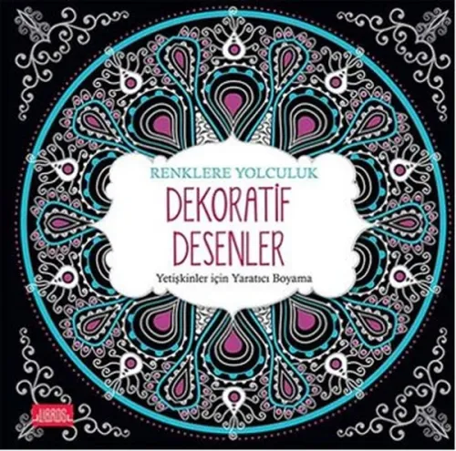 Renklere Yolculuk Dekoratif Desenler  Yetişkinler için Yaratıcı Boyama