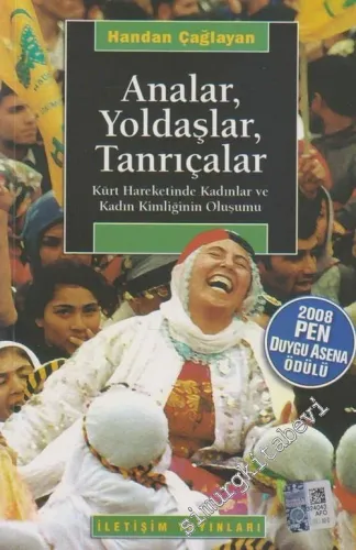 Analar Yoldaşlar Tanrıçalar : Kürt Hareketinde Kadınlar ve Kadın Kimliğinin Oluşumu  -         2024