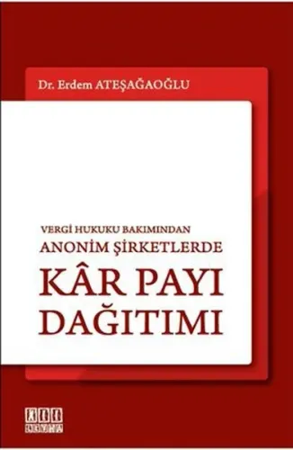 Vergi Hukuku Bakımından Anonim Şirketlerde Kar Payı Dağıtımı (Ciltli)