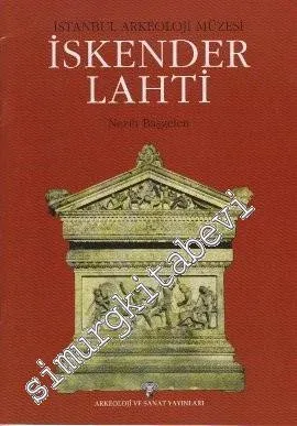 İskender Lahti: İstanbul Arkeoloji Müzesi -         2013