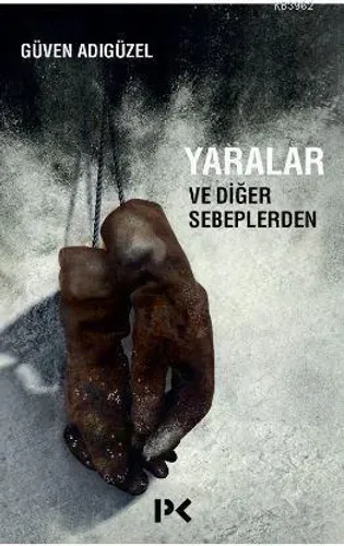 Yaralar ve Diğer Sebeplerden
