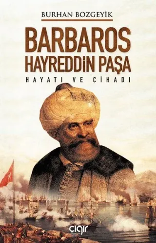 Barbaros Hayreddin Paşa - Çığır Yayınları - Selam Kitap