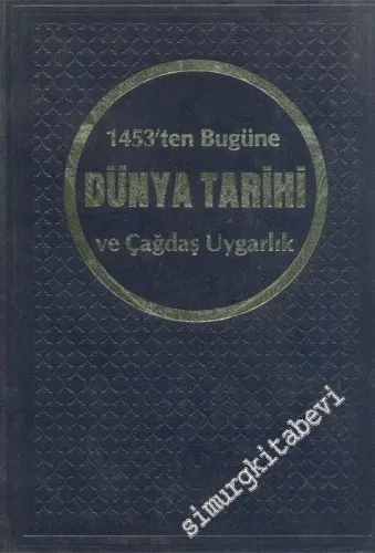1453'ten Bu Yana Dünya Tarihi ve Çağdaş Uygarlık 3 Cilt TAKIM -
