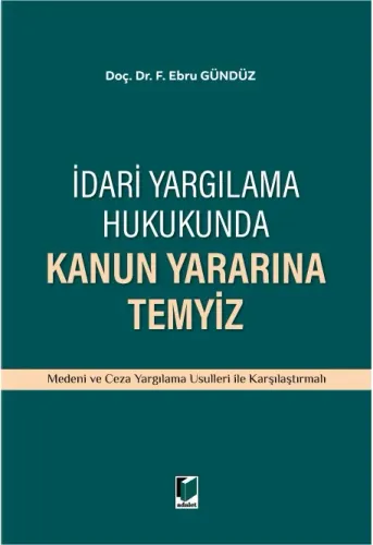 İdari Yargılama Hukukunda Kanun Yararına Temyiz