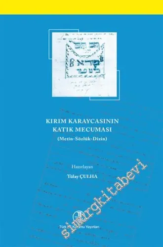 Kırım Karaycasının Katık Mecuması : Metin - Sözlük - Dizin -         2016