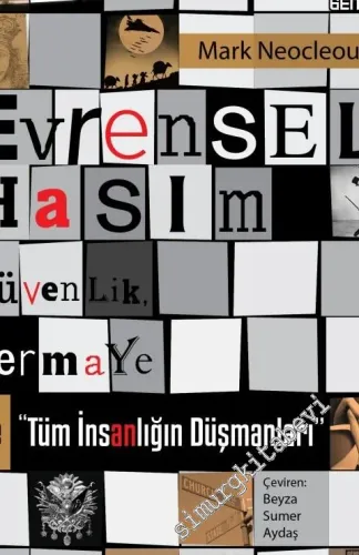 Evrensel Hasım: Güvenlik Sermaye ve Tüm İnsanlığın Düşmanları -         2016