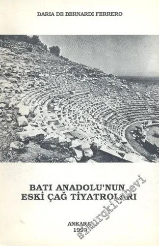 Batı Anadolu'nun Eski Çağ Tiyatroları -        1990