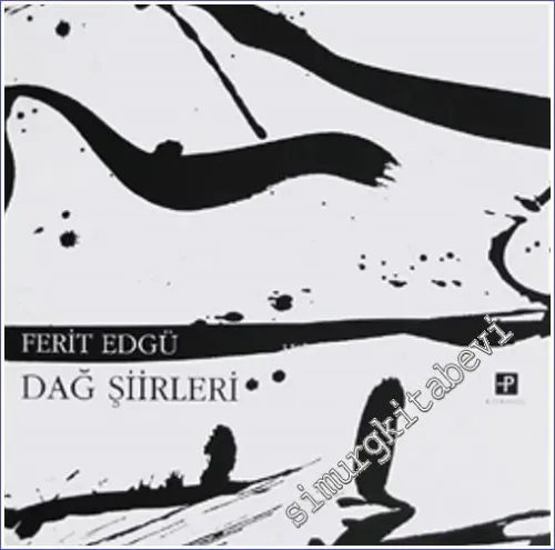Dağ Şiirleri 1980 - 1990 ( Sanatçının Metin Dışı Resimleriyle ) -        1999