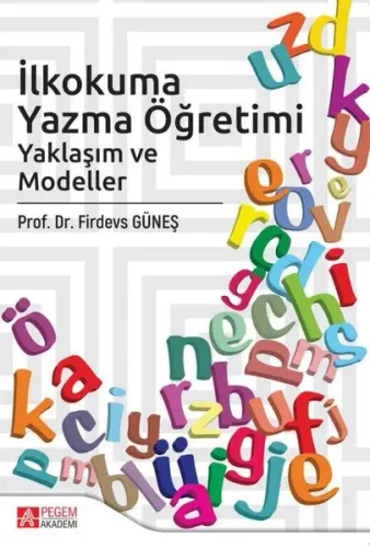 İlkokuma Yazma Öğretimi; Yaklaşımlar ve Modeller