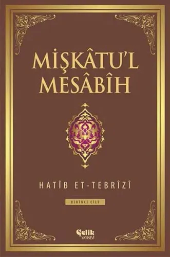 Mişkâtu'l Mesâbîh 1. Cilt