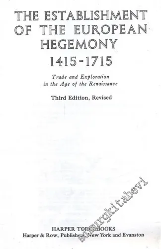 The Establishment of the European Hegemony 1415-1715 - Trade and Exploration in the Age of the Renaissance FOTOKOPİ -