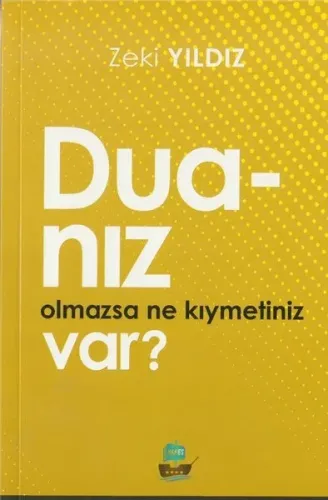 Duanız Olmazsa Ne Kıymetiniz Var?