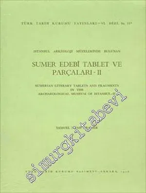 İstanbul Arkeoloji Müzelerinde Bulunan Sumer Edebî Tablet ve Parçaları 2 = Sumerian Literary Tablets and Fragments in the Archaeological Museum of İstanbul 2 -        1976