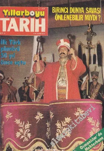Yıllarboyu Tarih Dergisi - Dosya: Birinci Dünya Savaşı Önlenebilir Miydi? - Sayı: 6  Cilt: 12  Yıl: 6  Haziran
